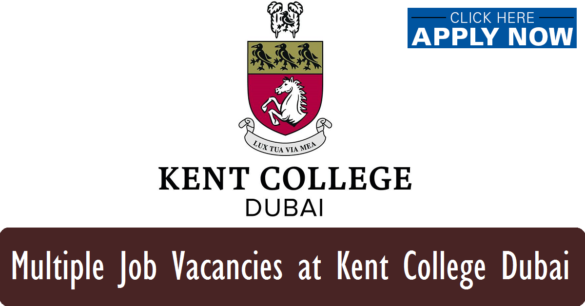 Multiple Job Vacancies At Kent College Dubai