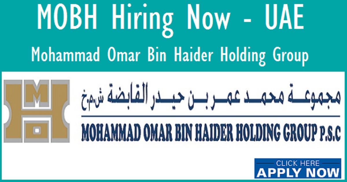 Latest Job Vacancies at Mohammad Omar Bin Haider Holding Group (MOBH) UAE