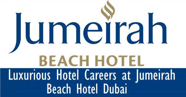 Jumeirah Beach Hotel Careers Dubai