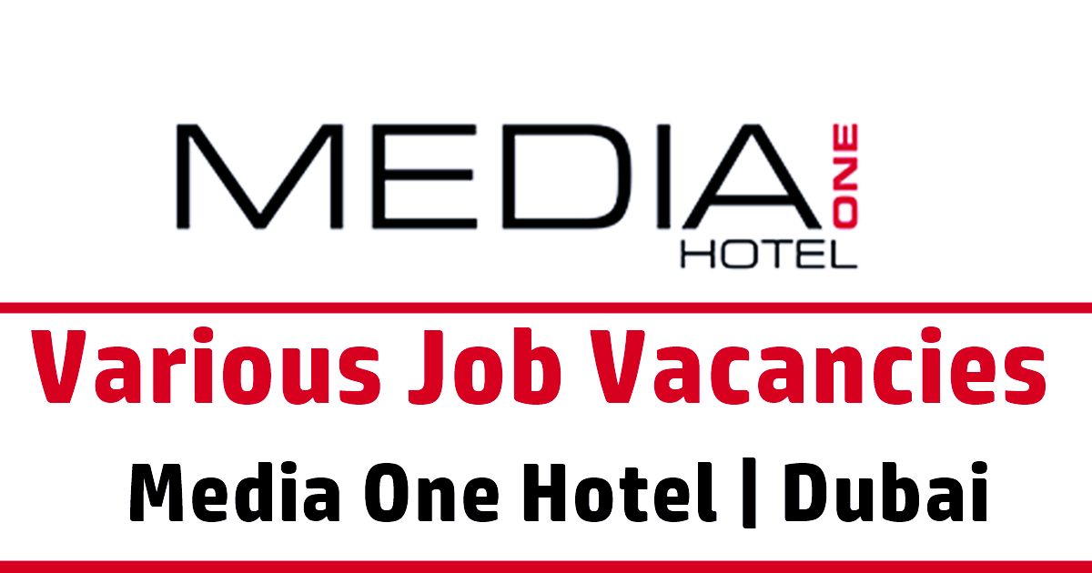 Media One Hotel Careers And Vacancies In Dubai