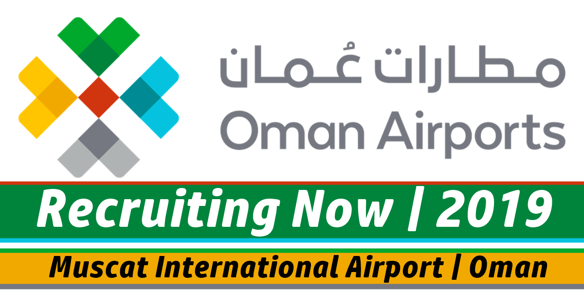 Latest Job Vacancies at Muscat International Airport Oman