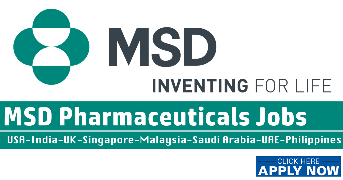 MSD Pharmaceuticals Job Vacancies UAESaudi ArabiaUSAIndiaUK
