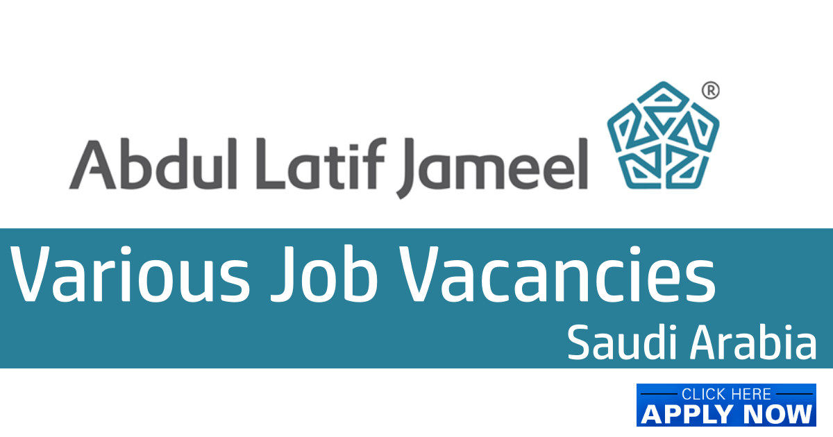 Abdul Latif Jameel Jobs in Saudi Arabia 2022