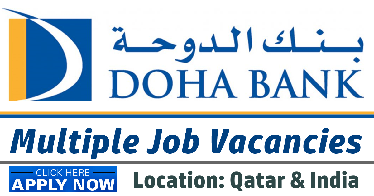 Free Direct Staff Recruitment at Doha Bank Qatar & Kuwait