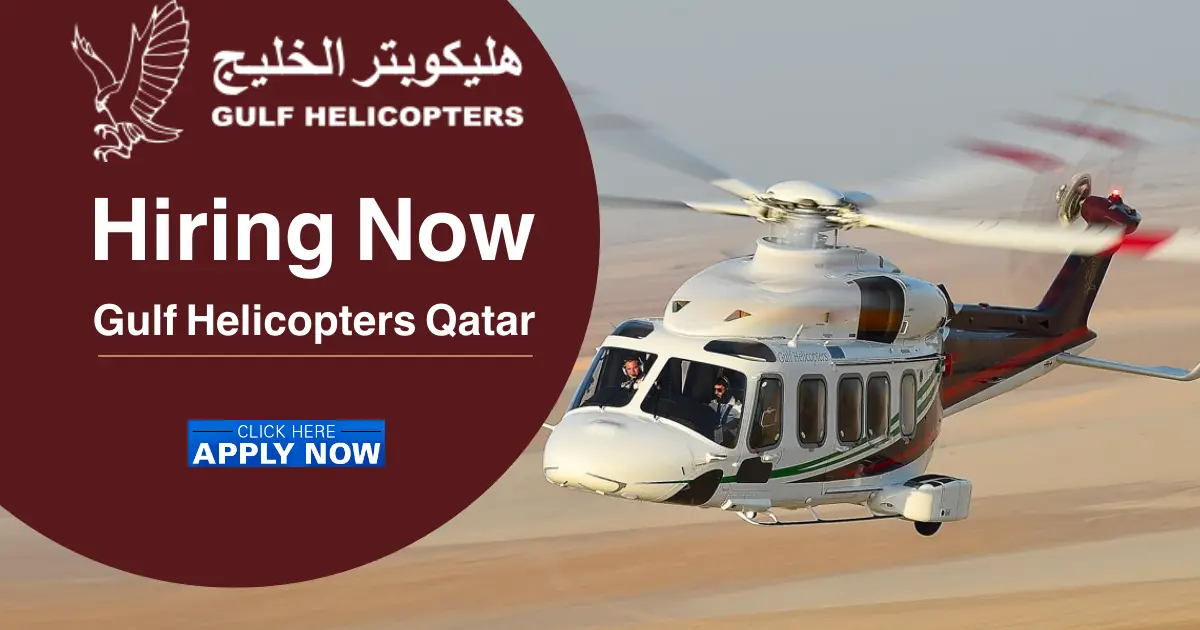Gulf Helicopters Careers Qatar GHC Qatar Jobs 2024