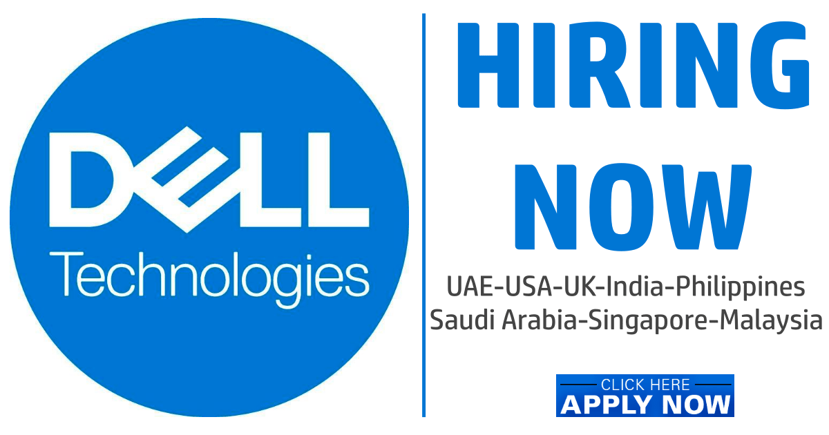 Dell Jobs UAEUSAUKIndiaKSASingaporeMalaysiaPhilippinesCanada