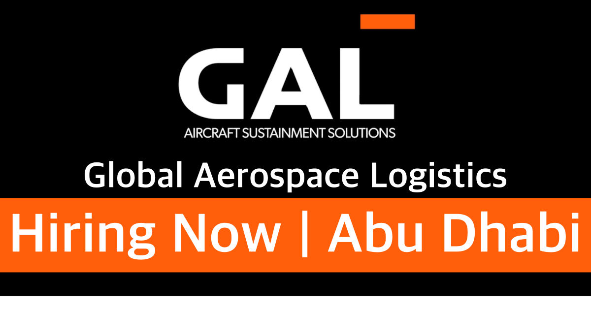 GAL Jobs Abu Dhabi Global Aerospace Logistics Careers UAE 2023