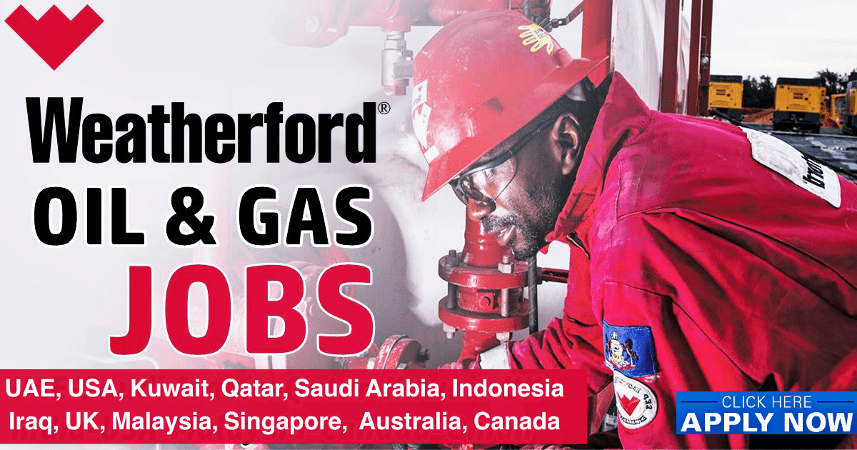 Weatherford Jobs UAEQatarKSACanadaUSUKKuwaitMalaysia 2023