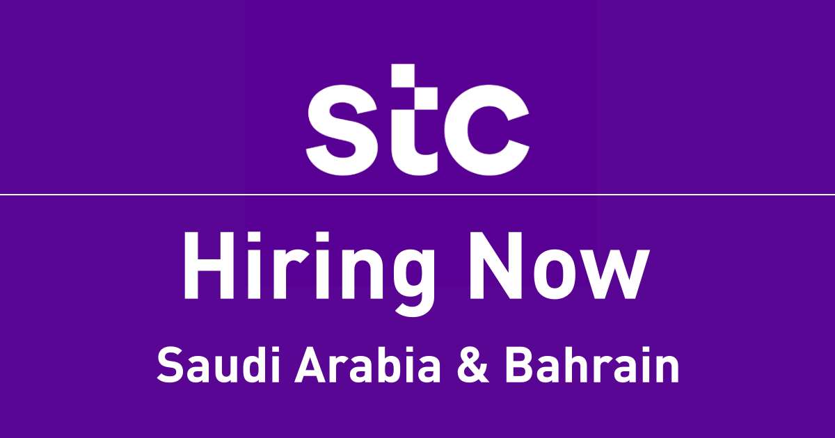 STC Careers Saudi Company Jobs Saudi Arabia and Bahrain 2023