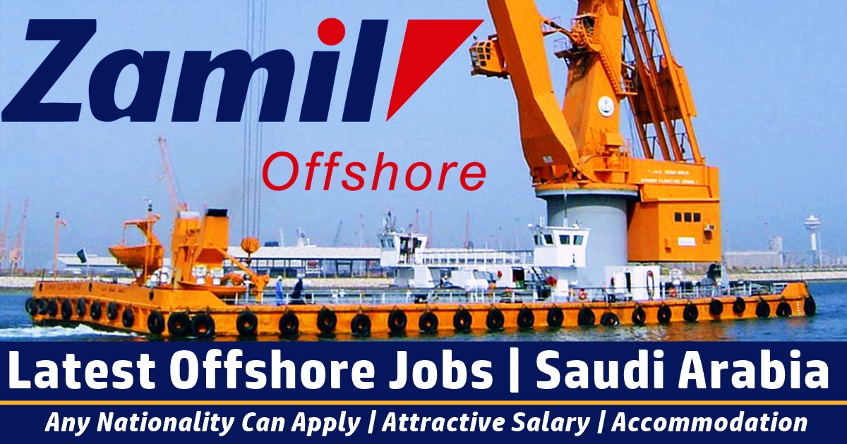 Zamil Offshore Careers and Vacancies | Khobar | Saudi Arabia 2022 Zamil Offshore jobs