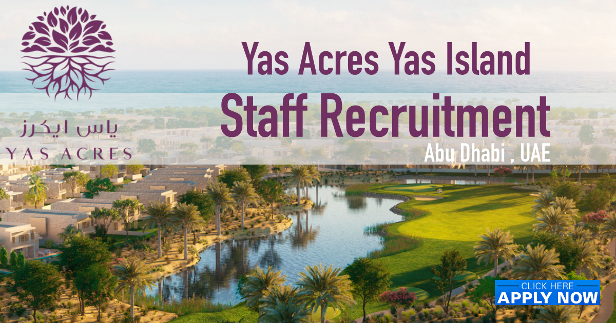 Yas Acres Careers Abu Dhabi Aldar Yas Acres Jobs Yas Island