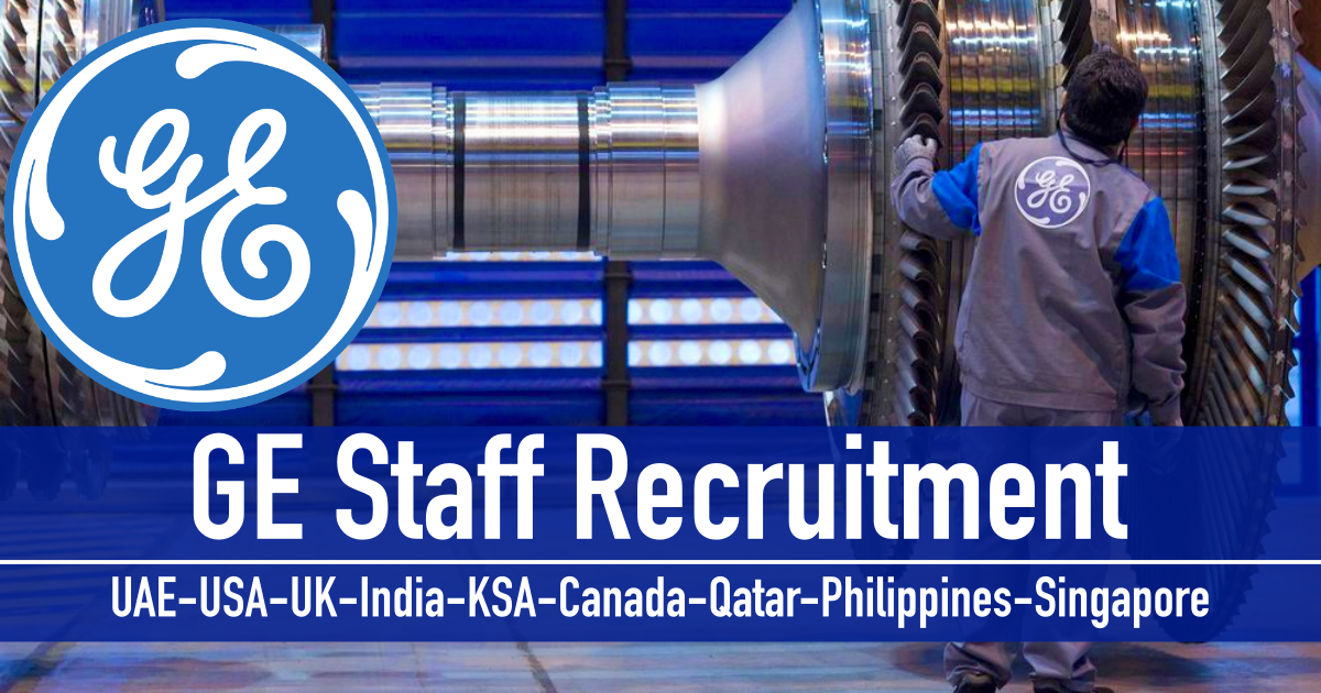 GE Jobs 2022 | General Electric Careers UAE-USA-UK-India-KSA-Canada-Qatar GE jobs