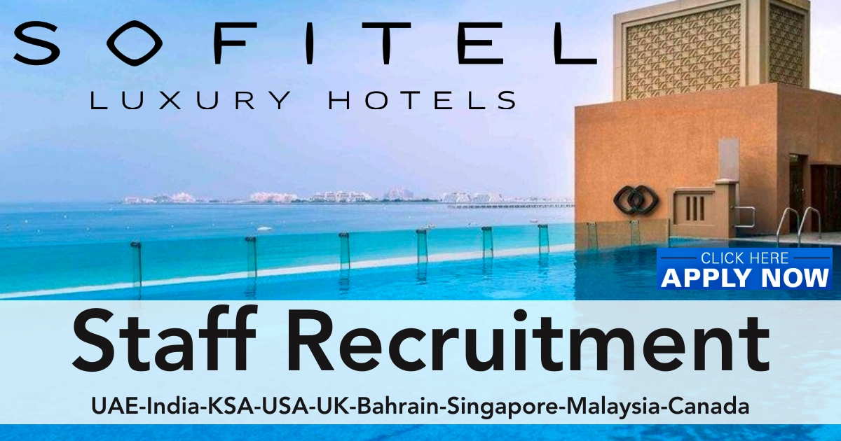 Sofitel Hotel Jobs UAE-India-KSA-USA-UK-Bahrain-Singapore 2022