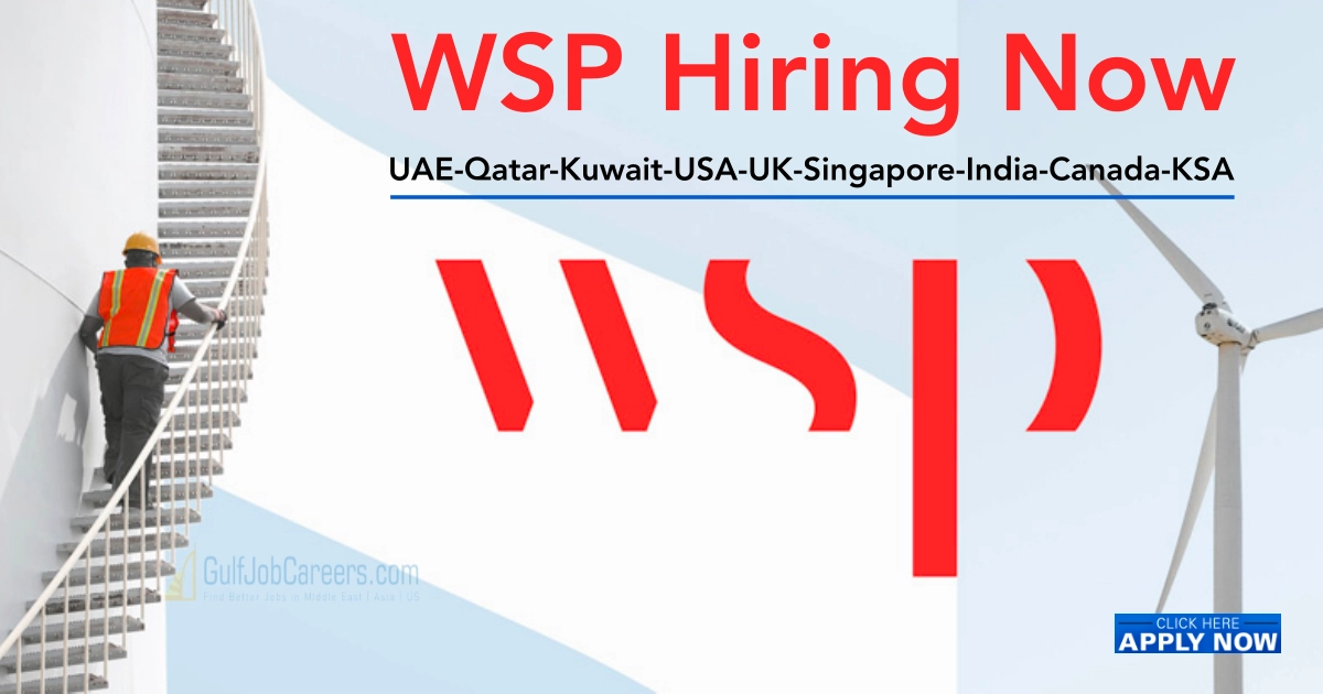 WSP Jobs UAE-Qatar-Kuwait-USA-UK-Singapore-India-Canada-KSA | 200 JOBS wsp jobs