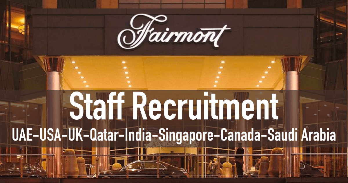 Fairmont Careers UAEUSAUKQatarIndiaSingaporeCanadaSaudi Arabia 2022