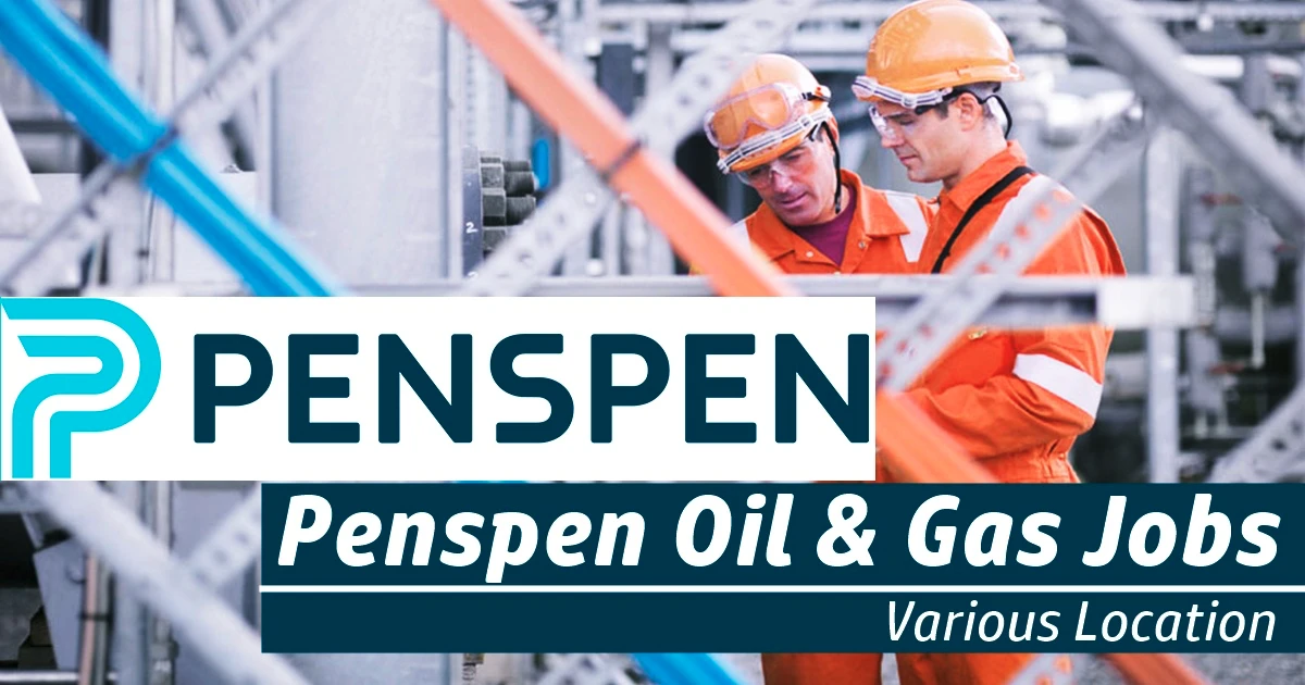 Penspen Careers 2022 | Oil and Gas Jobs UAE-USA-UK-KSA penspen jobs