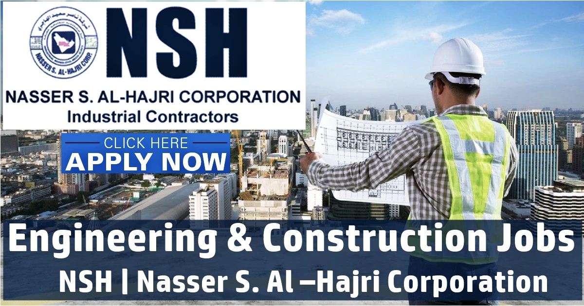 Nasser S. Al –Hajri Corporation Jobs | NSH Company Careers Qatar-Bahrain-KSA 2022 nsh company job vacancies