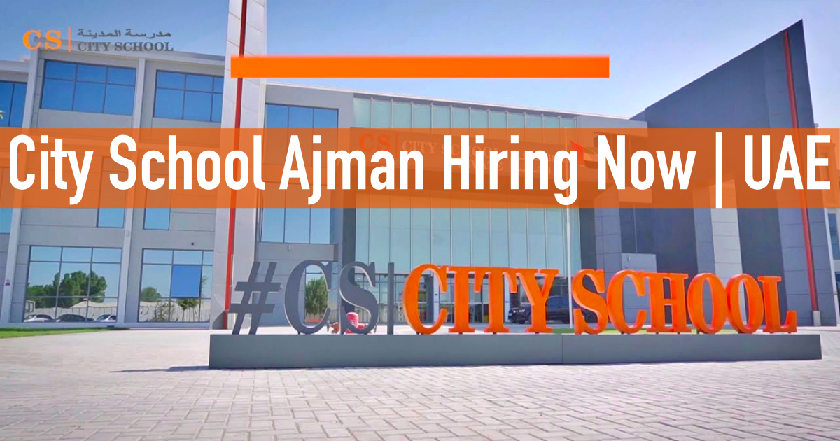 City Private School Ajman Careers