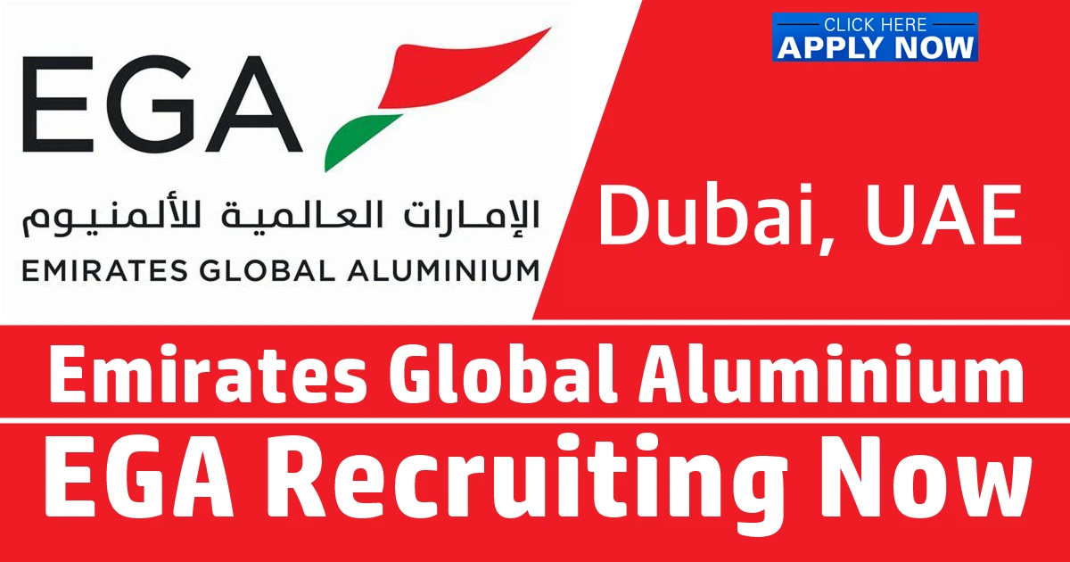 Emirates Global Aluminium Jobs | EGA Careers Dubai & Abu Dhabi 2022 Emirates Global Aluminium Jobs
