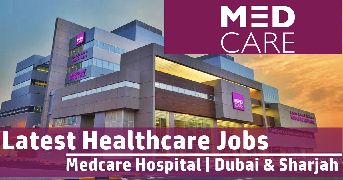 Medcare Hospital Careers Dubai 