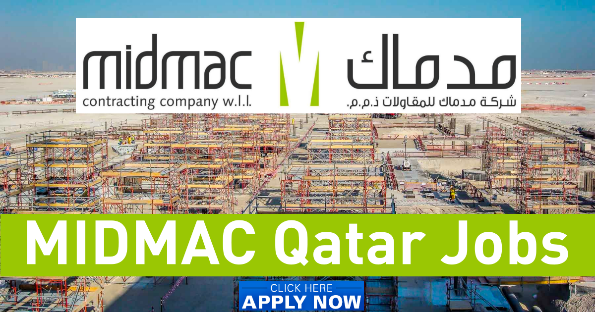 MIDMAC Qatar Jobs 2022 | Midmac Contracting Company Careers Doha MIDMAC Qatar Jobs