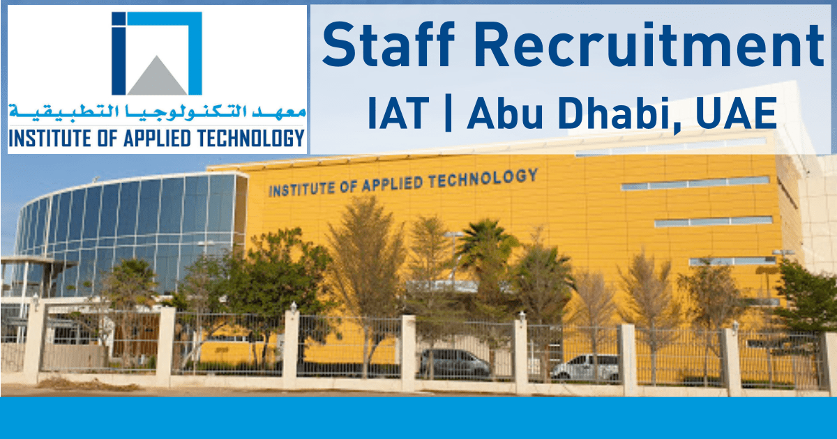 Institute of Applied Technology Jobs Abu Dhabi UAE Latest IAT