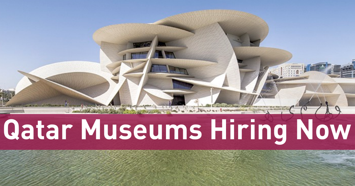 Qatar Museums Jobs & Careers Qatar 2024