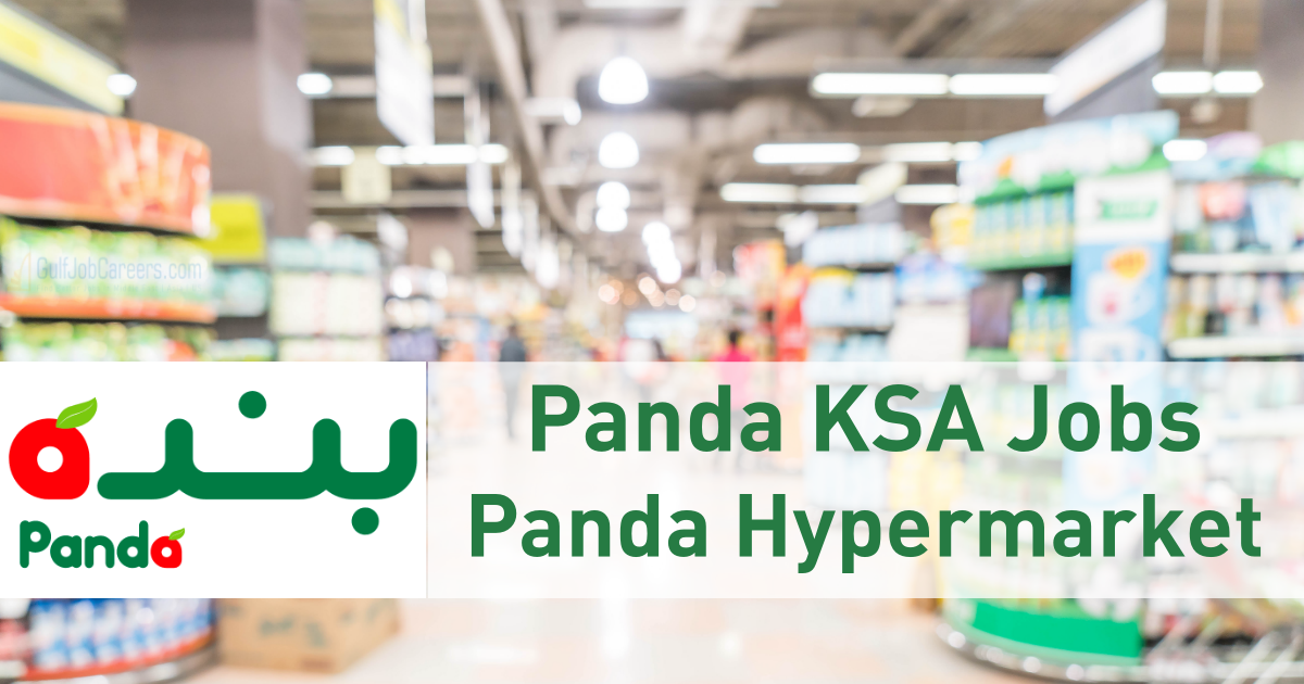 Panda Saudi Arabia Jobs | Panda Hypermarket Careers 2024