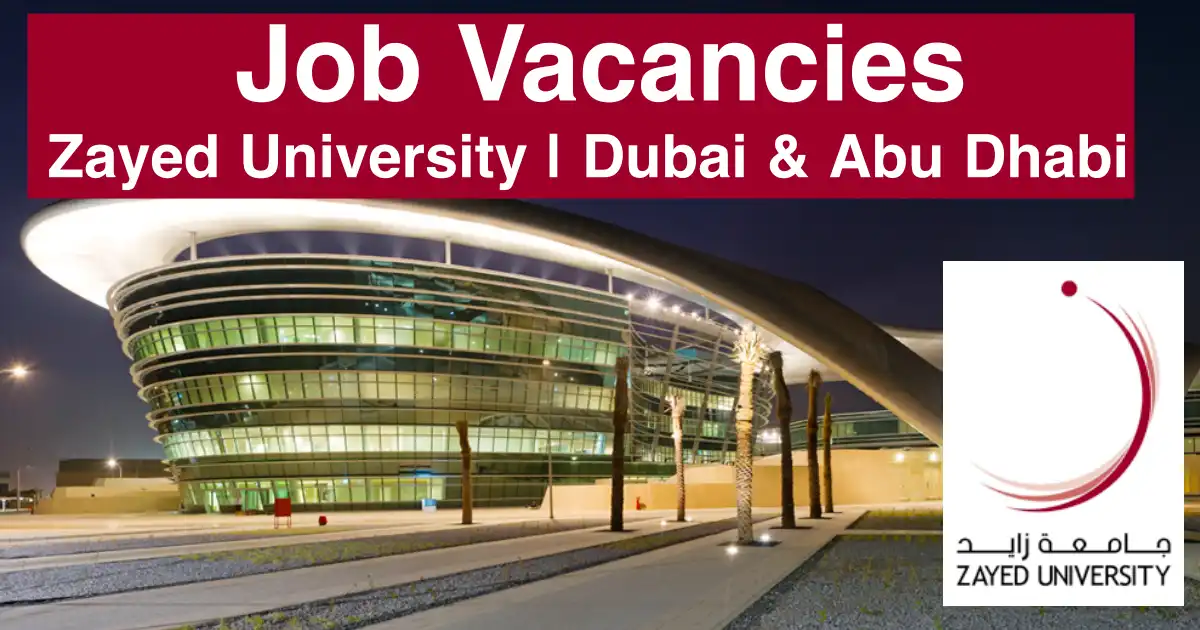 Zayed University Careers Dubai and Abu Dhabi 2023
