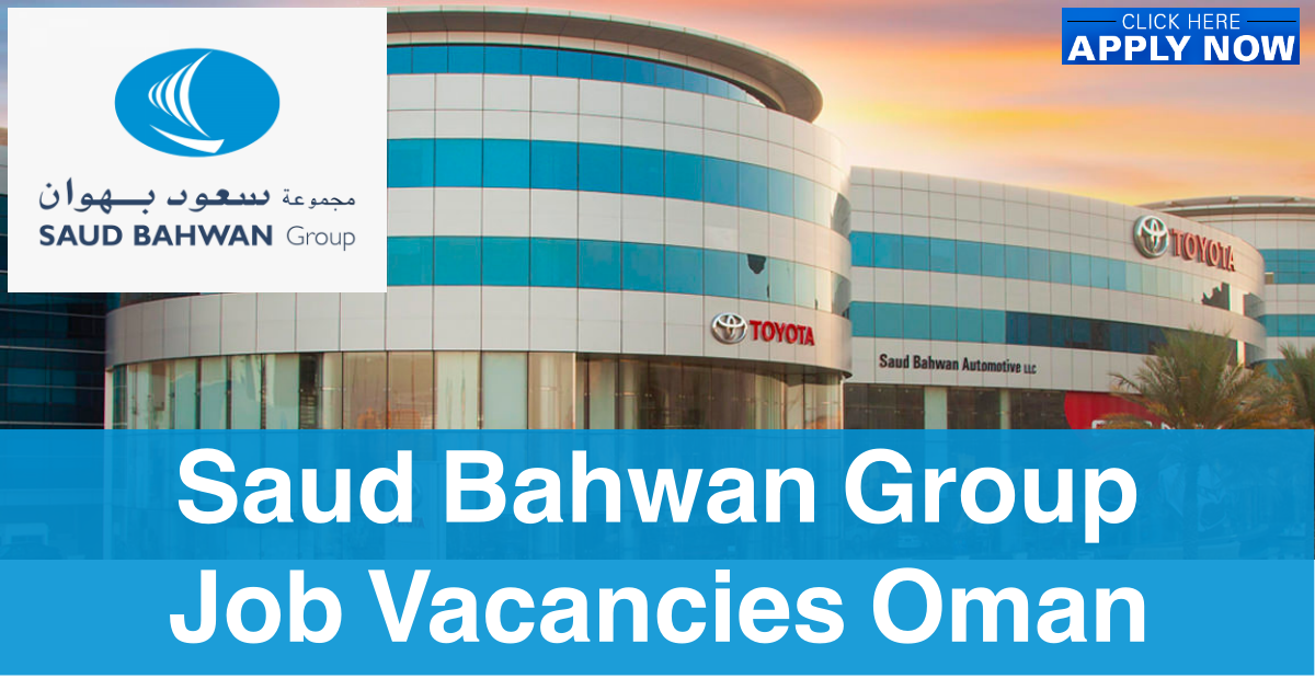 Saud Bahwan Group Jobs and Careers Oman 2022