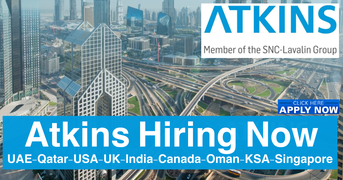 Atkins Jobs UAEQatarUSAUKIndiaCanadaOmanKSA 2022