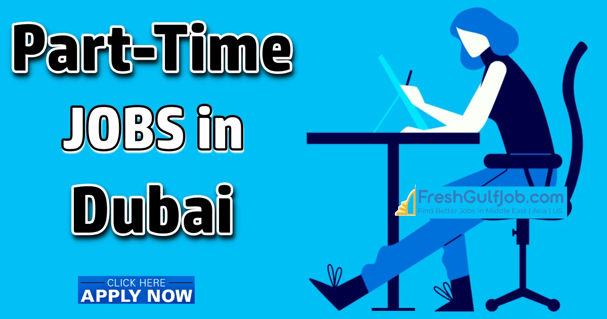PartTime Jobs in Dubai Freshers Part Time Jobs Abu DhabiSharjahUAE