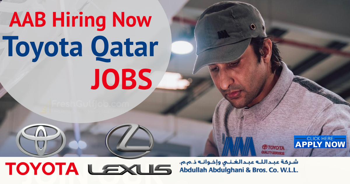 Abdullah Abdulghani Careers AAB Qatar Jobs Toyota Qatar Careers 2023