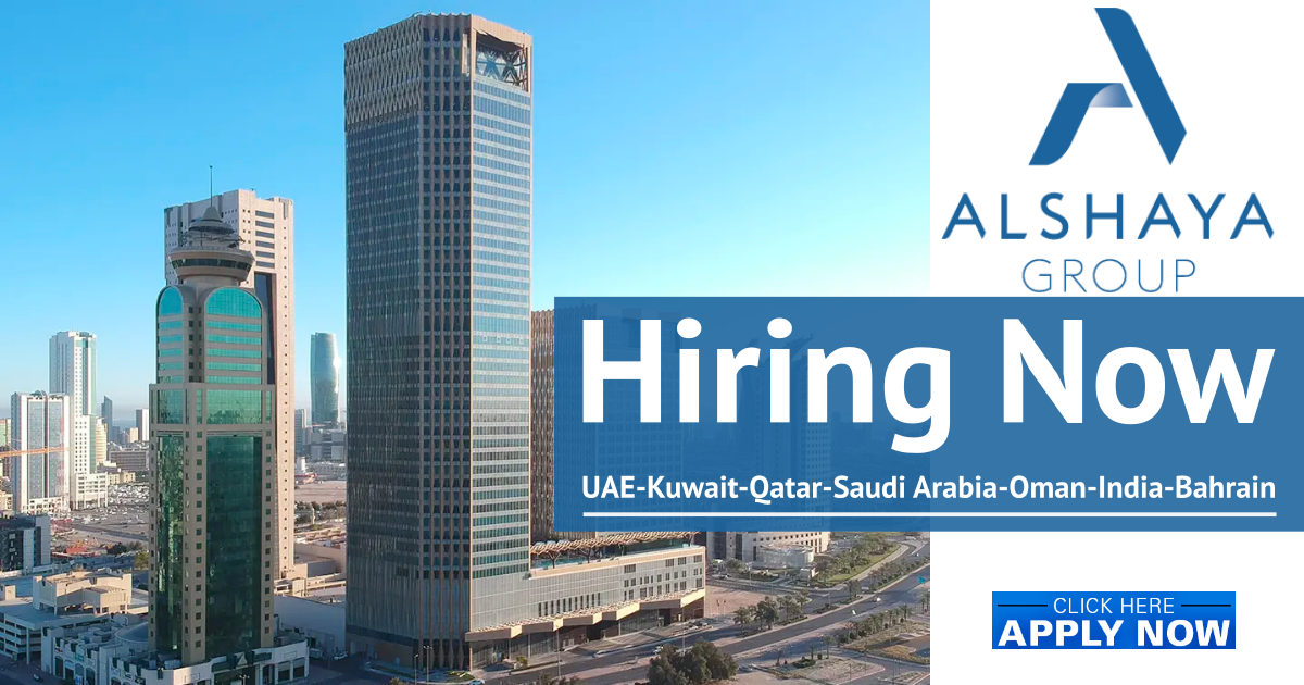 Alshaya Jobs UAEKuwaitQatarSaudi ArabiaOmanIndiaBahrain 100 Jobs