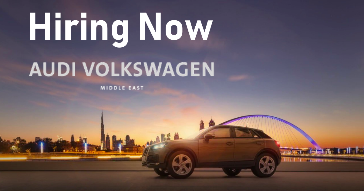 Audi Middle East Careers Dubai Audi Volkswagen Middle East Jobs UAE 2024