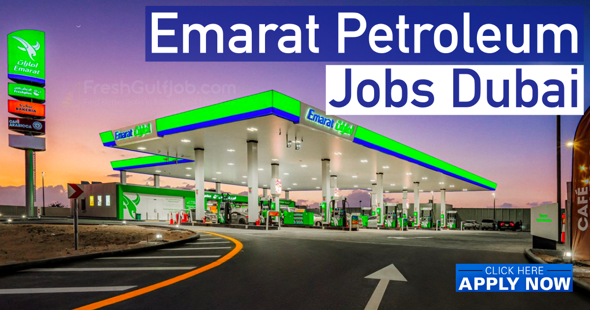 Emarat Jobs Dubai Emirates Petroleum Careers 2023