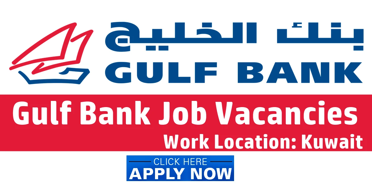 Gulf Bank Kuwait Jobs