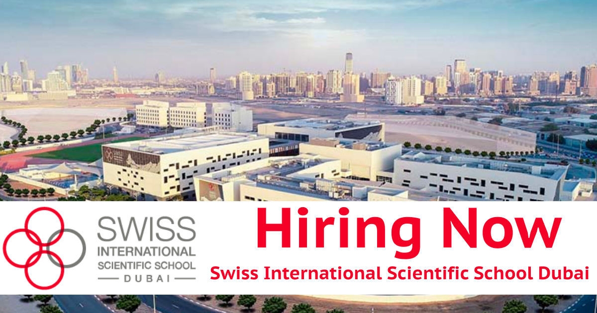 SISD Dubai Careers | Swiss International Scientific School Dubai Jobs 2023 SISD Dubai jobs