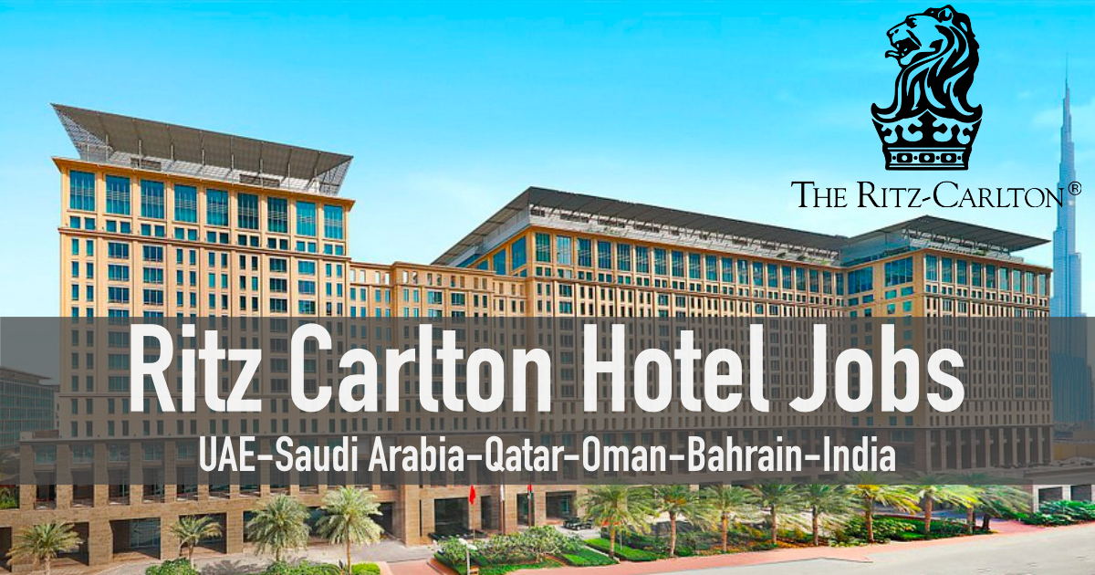 The RitzCarlton Careers UAEQatarKSABahrainOman 2023