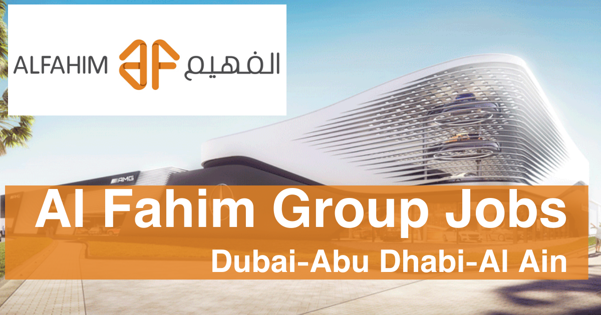 Al Fahim Group Abu Dhabi Jobs