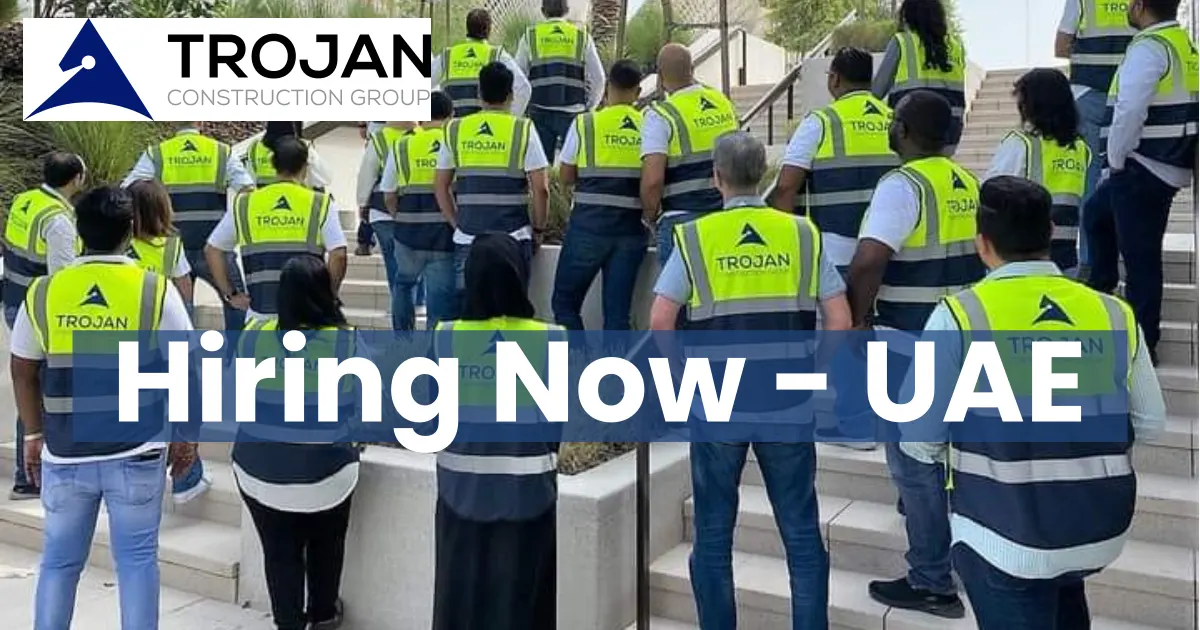 Trojan Construction Group Careers UAE (2025) trojan construction group careers