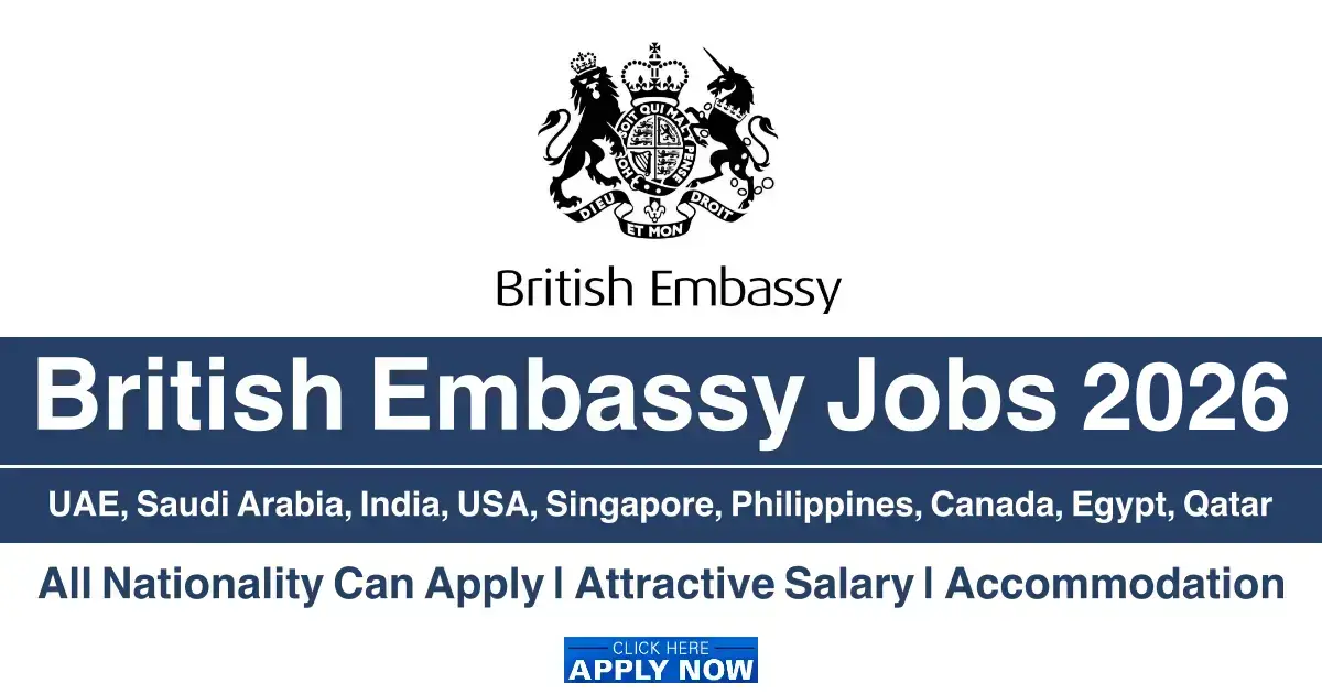 British Embassy Jobs UAE-USA-Qatar-Saudi Arabia-Canada (2026)